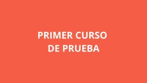 Primer curso de prueba